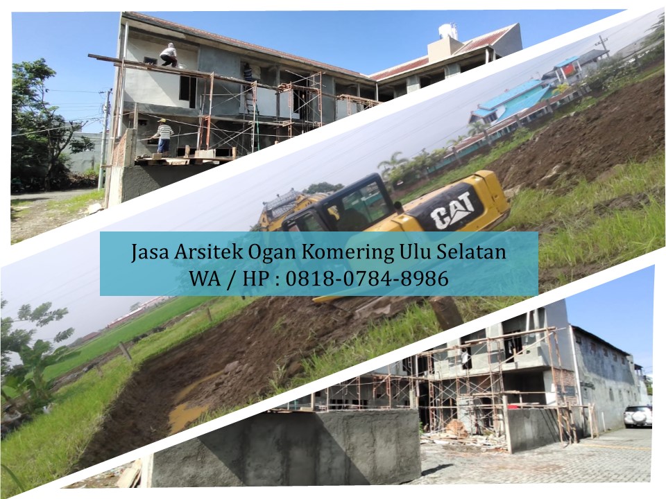 Jasa Arsitek Ogan Komering Ulu Selatan, WA / HP : 0818-0784-8986