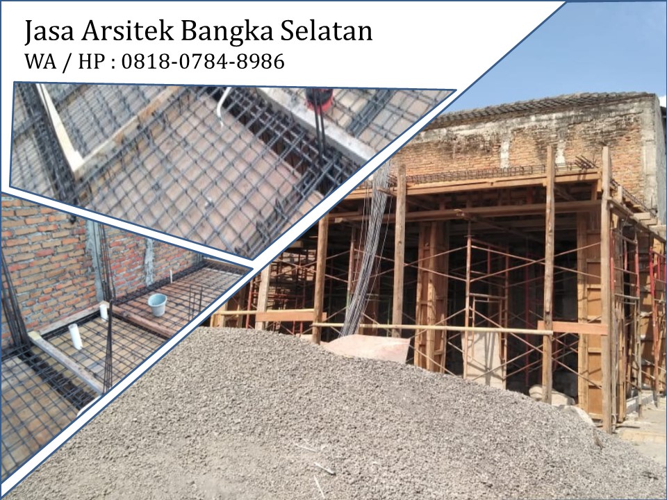 Jasa Arsitek Bangka Selatan, WA / HP : 0818-0784-8986