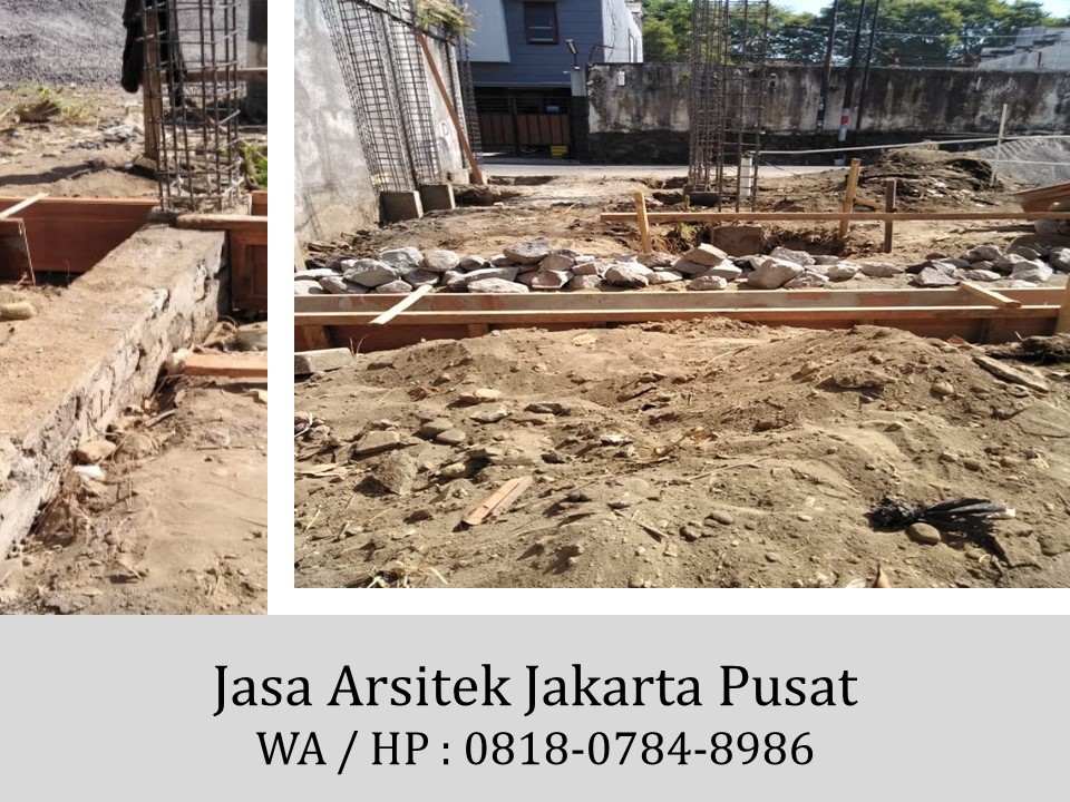 Jasa Arsitek Jakarta Pusat, WA / HP : 0818-0784-8986