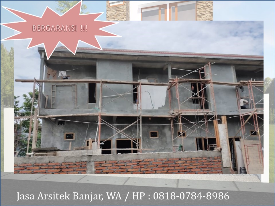 Jasa Arsitek Kota Banjar, WA / HP : 0818-0784-8986