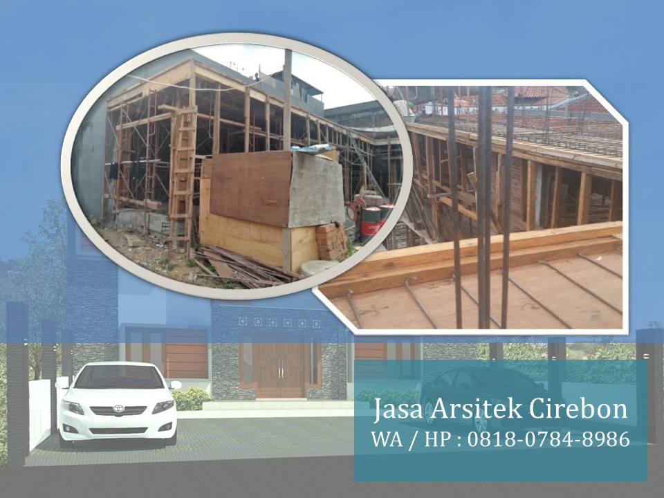 Jasa Arsitek Kota Cirebon, WA / HP : 0818-0784-8986