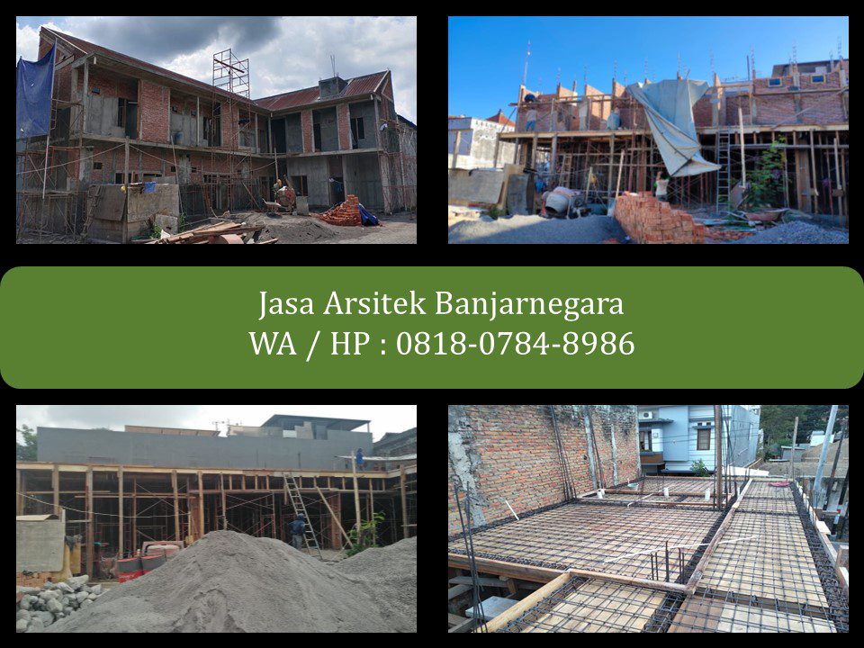 Jasa Arsitek Banjarnegara, WA / HP : 0818-0784-8986