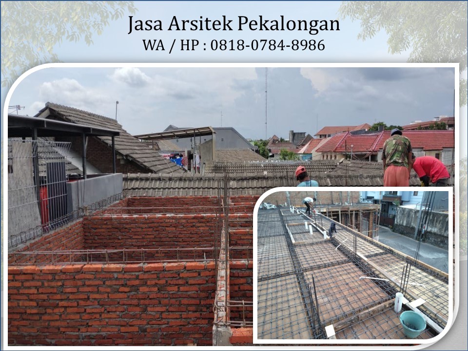 Jasa Arsitek Pekalongan, WA / HP : 0818-0784-8986