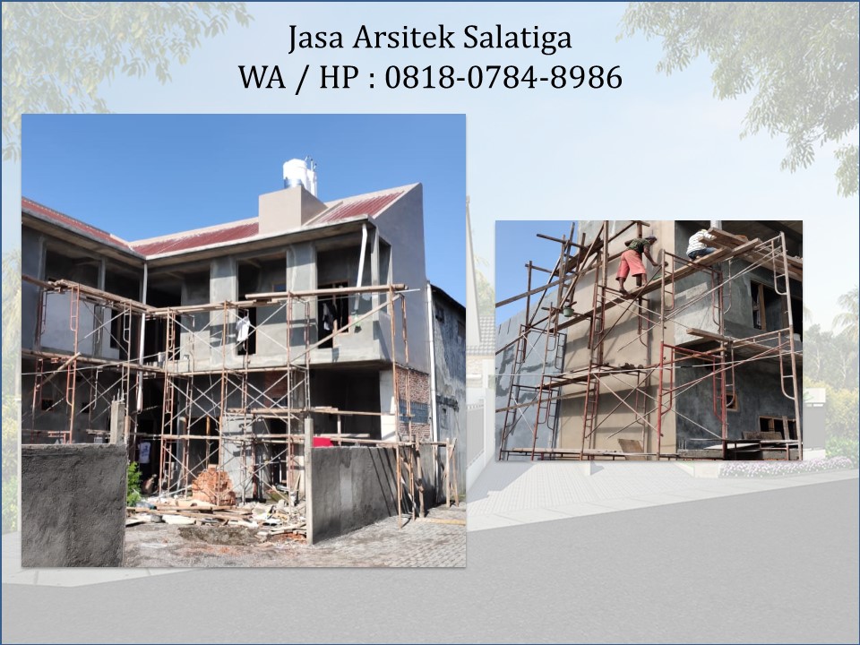 Jasa Arsitek Kota Salatiga, WA / HP : 0818-0784-8986