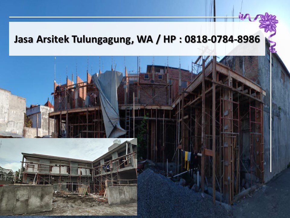 Jasa Arsitek Tulungagung, WA / HP : 0818-0784-8986