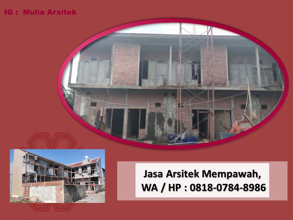 Jasa Arsitek Mempawah, WA / HP : 0818-0784-8986