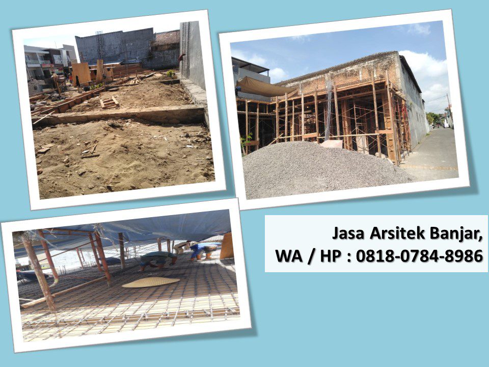Jasa Arsitek Banjar, WA / HP : 0818-0784-8986