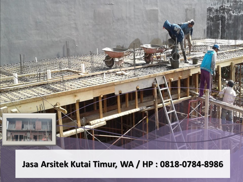 Jasa Arsitek Kutai Timur, WA / HP : 0818-0784-8986