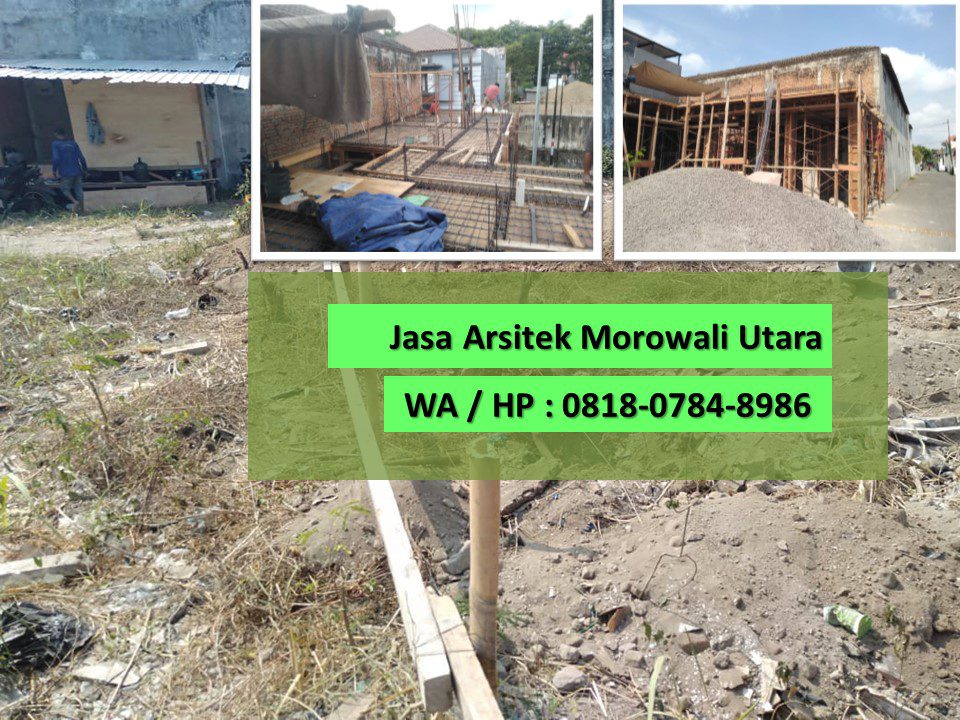 Jasa Arsitek Morowali Utara, WA / HP : 0818-0784-8986