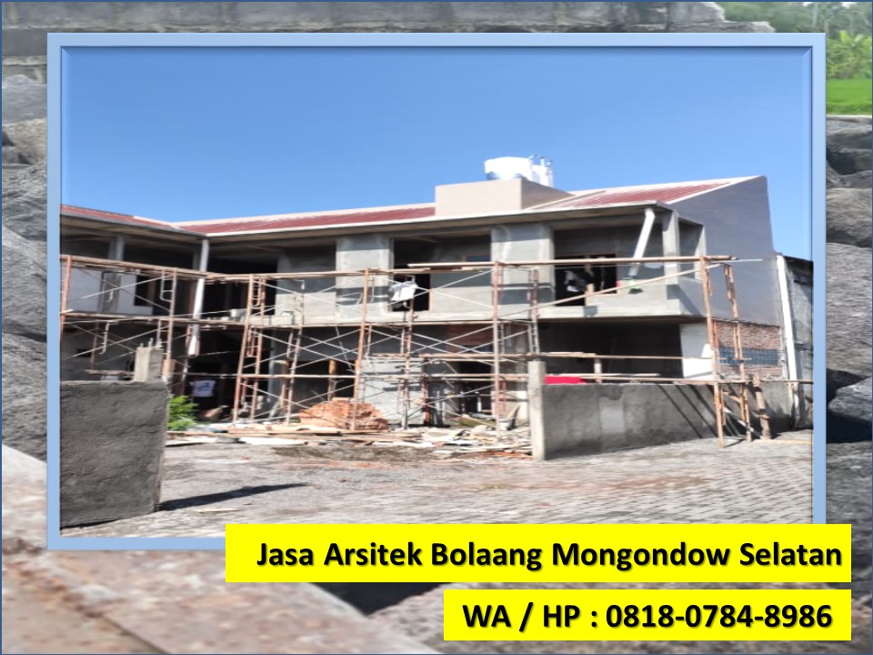 Jasa Arsitek Bolaang Mongondow Selatan, WA / HP : 0818-0784-8986