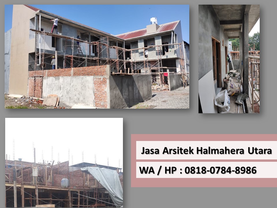 Jasa Arsitek Halmahera Utara, WA / HP : 0818-0784-8986