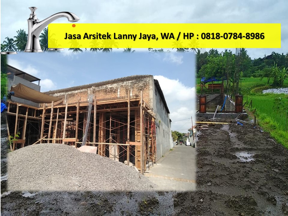 Jasa Arsitek Lanny Jaya, WA / HP : 0818-0784-8986