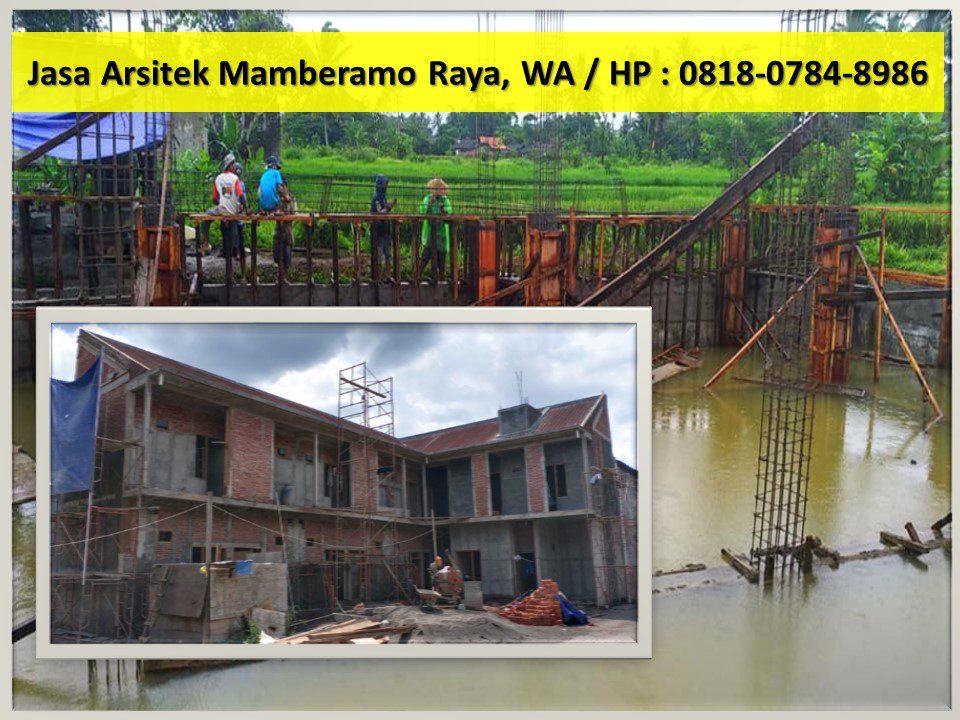 Jasa Arsitek Mamberamo Raya, WA / HP : 0818-0784-8986