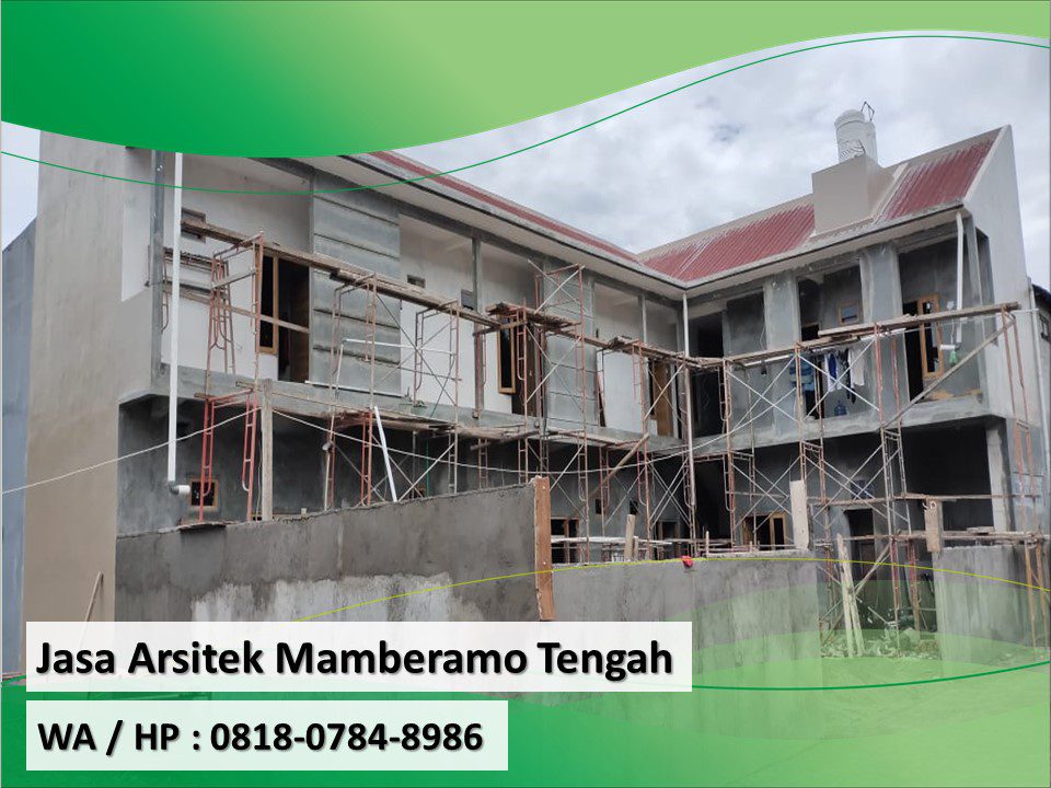 Jasa Arsitek Mamberamo Tengah, WA / HP : 0818-0784-8986