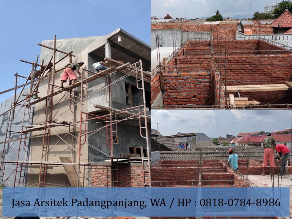 Jasa Arsitek Kota Padangpanjang, WA / HP : 0818-0784-8986