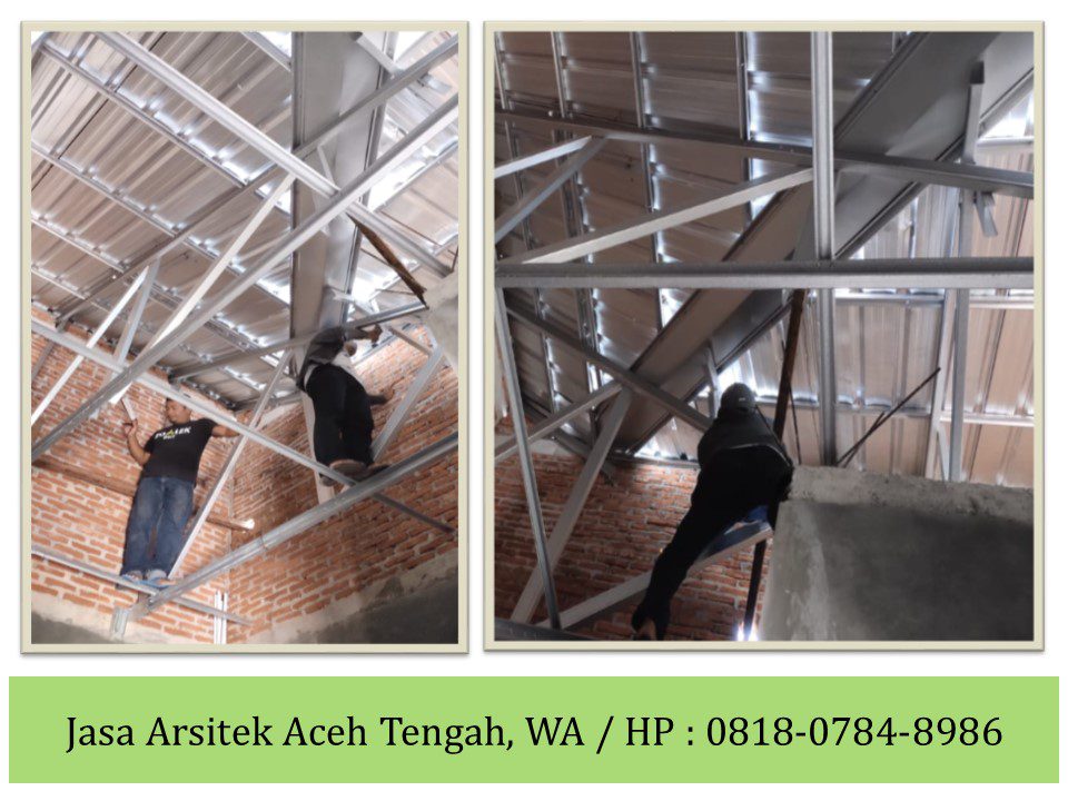 Jasa Arsitek Aceh Tengah, WA / HP : 0818-0784-8986